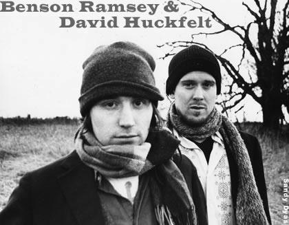 Benson Ramsey and David Huckfelt