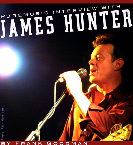 Puremusic interview with James Hunter