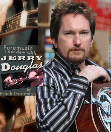 Puremusic interview with Jerry Douglas