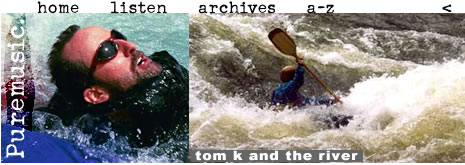 Tom K and the river